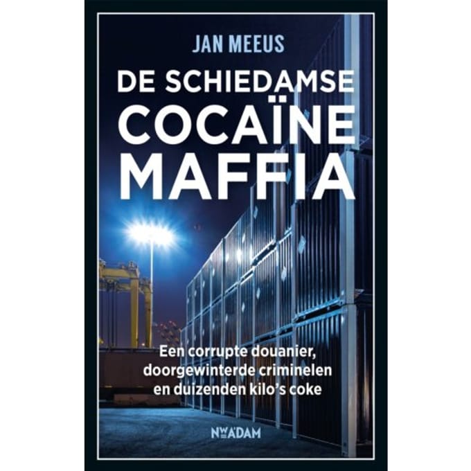 De Schiedamse Cocaïnemaffia - Jan Meeus