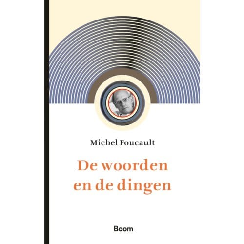 De Woorden En De Dingen - Michel Foucault