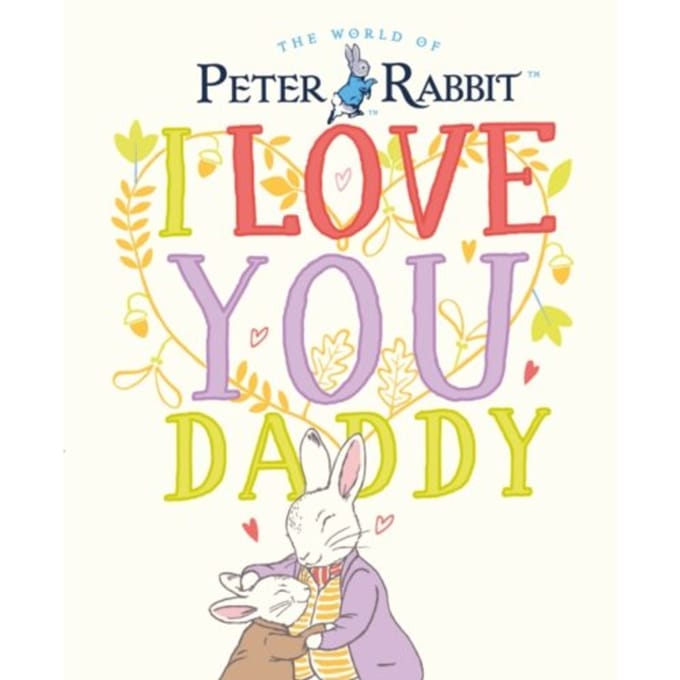 Peter Rabbit I Love You Daddy - Beatrix Potter