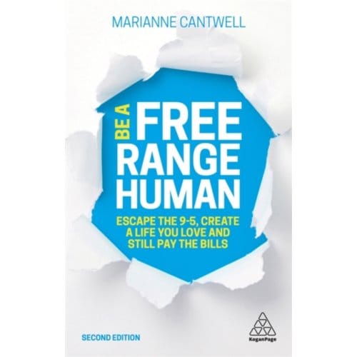 Be A Free Range Human - Marianne Cantwell
