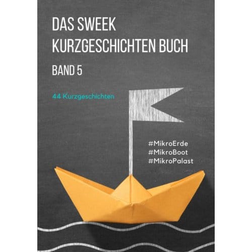 Das Sweek Kurzgeschichten Buch - Sweek Deutschland