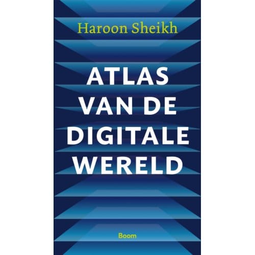 Atlas Van De Digitale Wereld - Haroon Sheikh