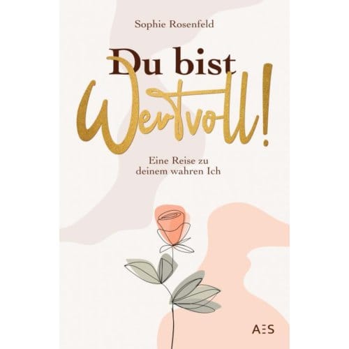 Du Bist Wertvoll! - Sophie Rosenfeld