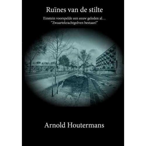 Ruïnes Van De Stilte - Arnold Houtermans