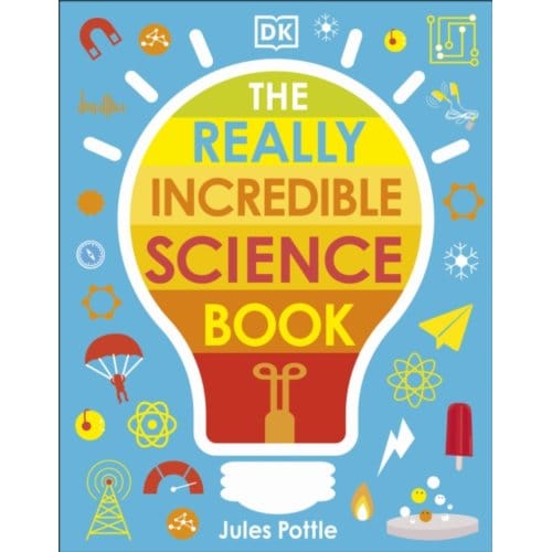 The Really Incredible Science Book - My Really Fun Maths And Science Books - Jules Pottle