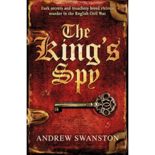 The King's Spy - Thomas Hill Novels - Andrew Swanston