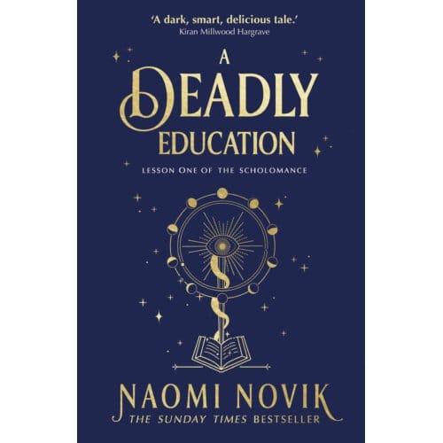A Deadly Education - Naomi Novik
