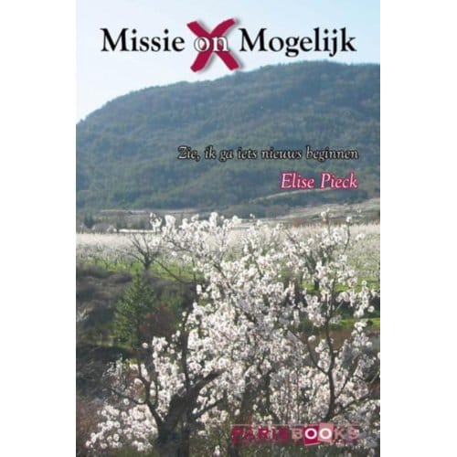 Missie (On)Mogelijk - Elise Pieck