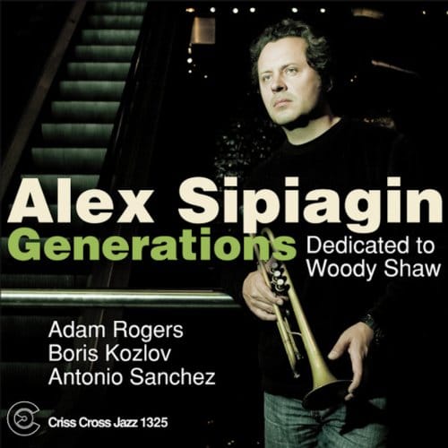 Generations - Dedicated To Woody Shaw - Sipiagin, Alex
