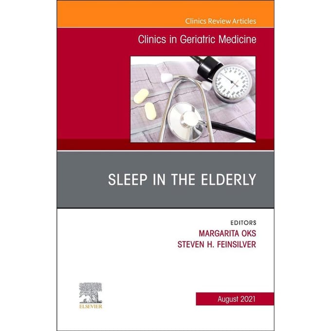 Sleep in the Elderly, An Issue of Clinics in Geriatric Medicine