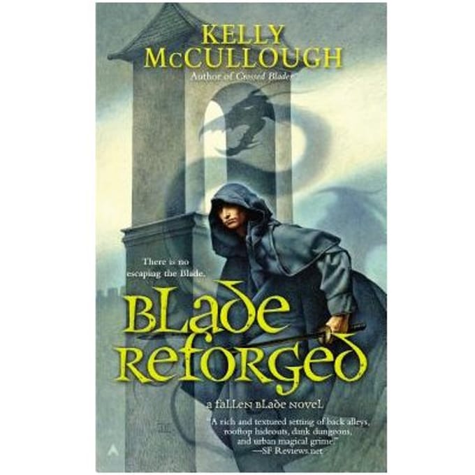 Blade Reforged - A Fallen Blade Novel - Kelly McCullough