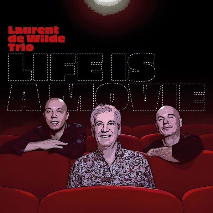 Laurent De Wilde - Life Is A Movie (CD)