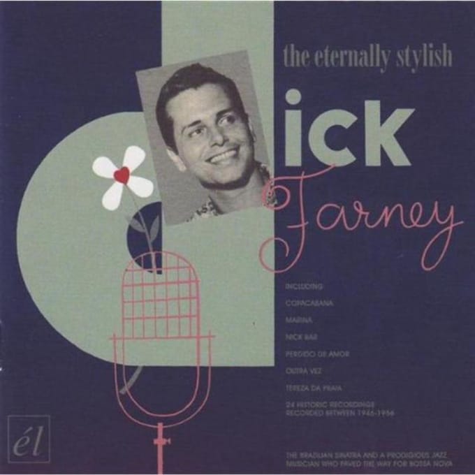 Dick Farney - Eternally Stylish The