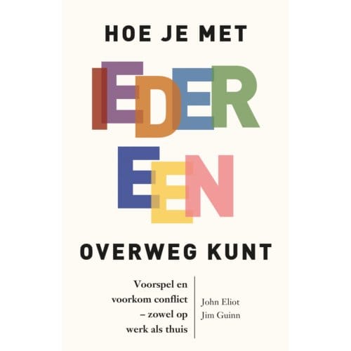 Hoe Je Met Iedereen Overweg Kunt - John Eliot