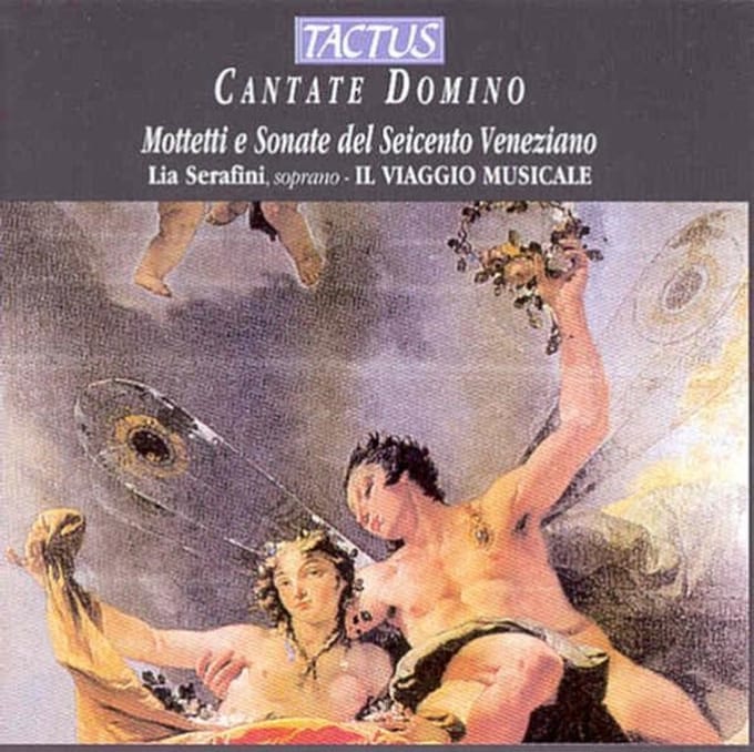 Lia Serafini, Ensemble Il Viaggio Musicale - Cantate Domino Mottetti E Sonate Del Seicento Veneziano (CD)