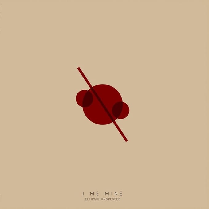 I Me Mine - Ellipsis Undressed (LP)