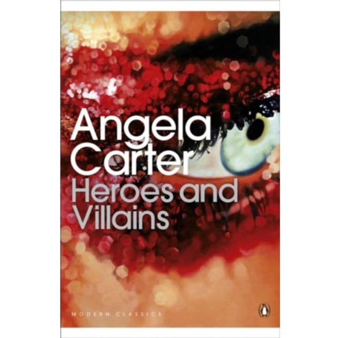 Heroes And Villains - Penguin Modern Classics - Angela Carter