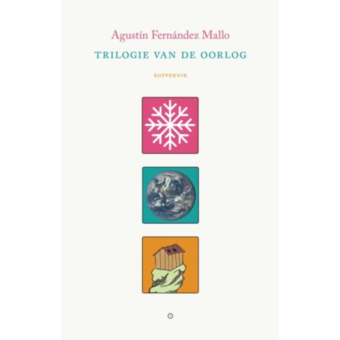 Trilogie Van De Oorlog - Agustín Fernández Mallo