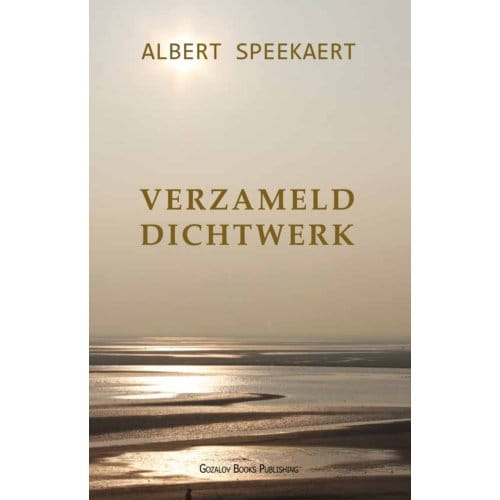 Verzameld Dichtwerk - Albert Speekaert