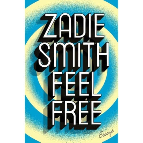Feel Free - Zadie Smith