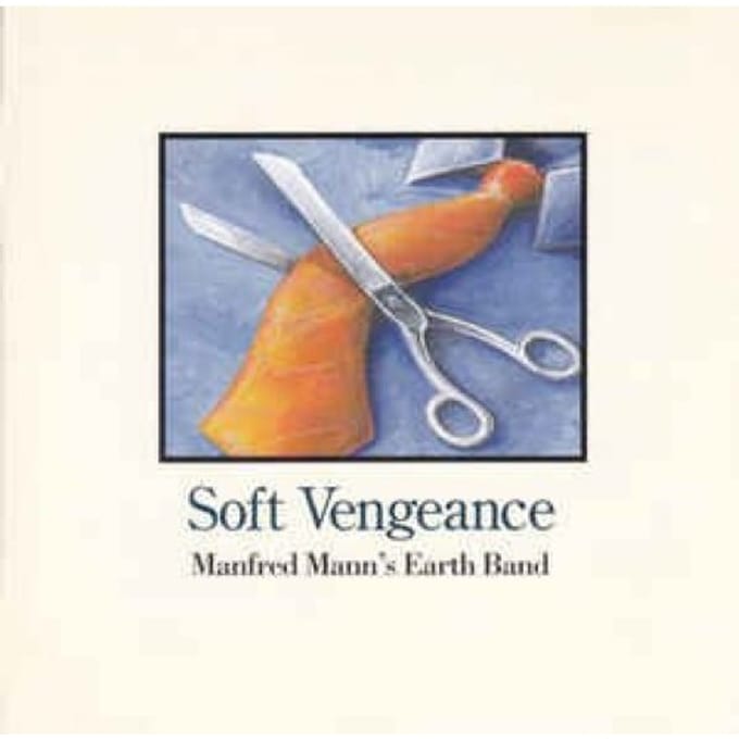 Soft Vengeance - Manfred Mann's Earth Band