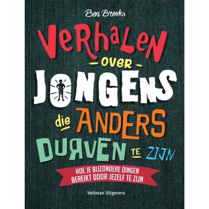 Verhalen Over Jongens Die Anders Durven Te Zijn - Ben Brooks