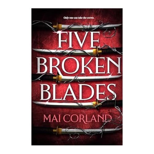Five Broken Blades - The Broken Blades - Mai Corland