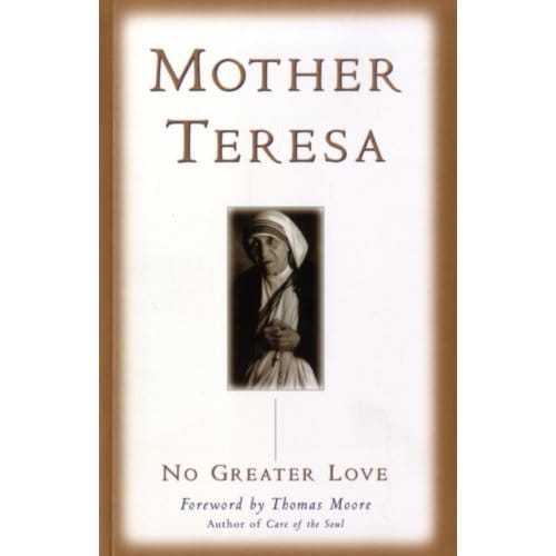 No greater love - Mother Teresa