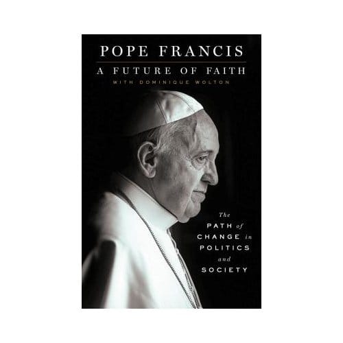 Future Of Faith - POPE FRANCIS