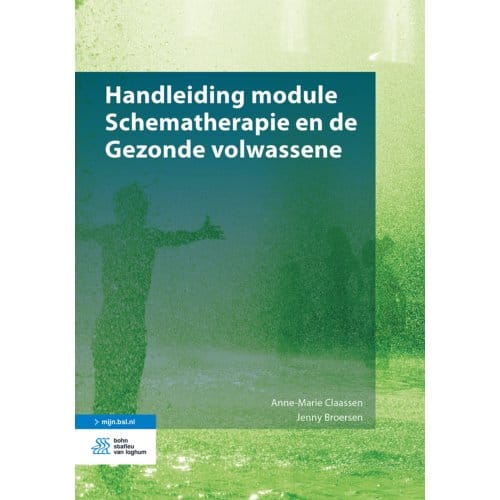 Handleiding Module Schematherapie En De Gezonde Volwassene - Anne-Marie Claassen