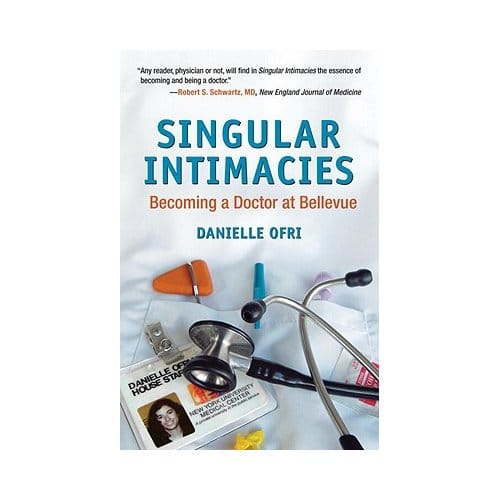 Singular Intimacies - Danielle Ofri