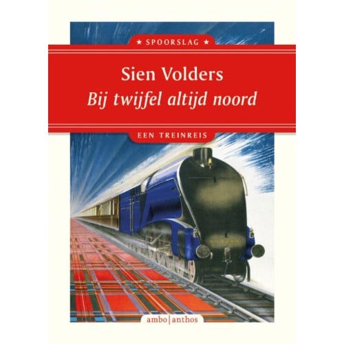Bij Twijfel Altijd Noord - Spoorslag - Sien Volders