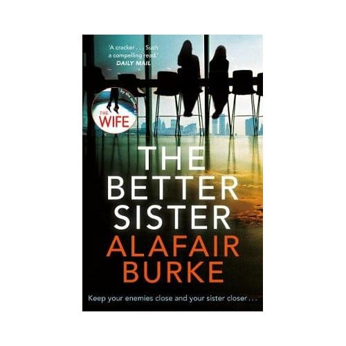 The Better Sister - Alafair Burke