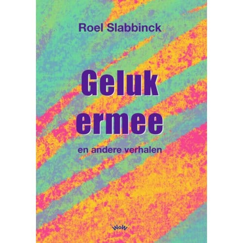Geluk Ermee - Roel Slabbinck