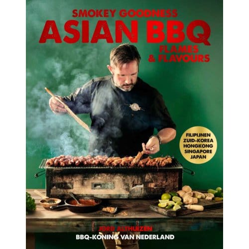 Smokey Goodness - Asian Bbq Flames & Flavours - Jord Althuizen