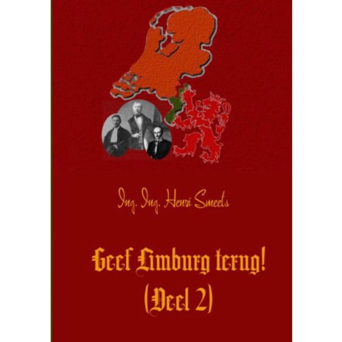 Geef Limburg Terug! / 2 - Henri Smeets