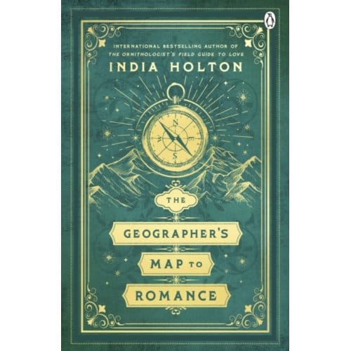 The Geographer's Map To Romance - India Holton