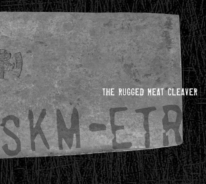 SKM-ETR - The Rugged Meat Cleaver (CD)