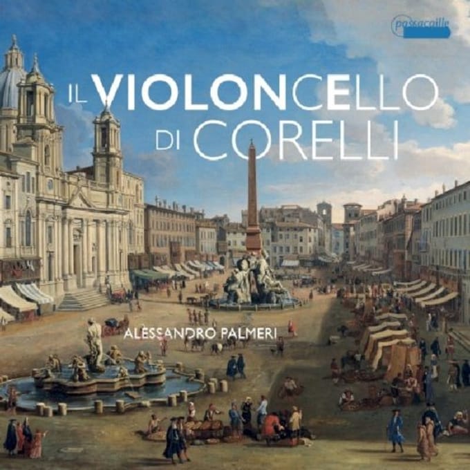 Alessandro Palmeri, Riccardo Doni, Takashi Kaketa - Il Violoncello Di Corelli (CD)