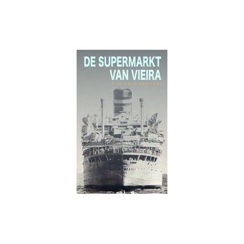 De Supermarkt Van Vieira - Eric C. de Brabander