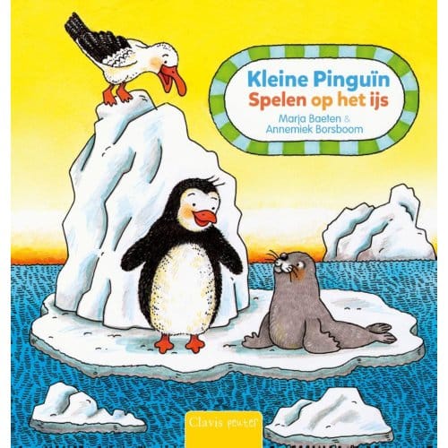 Kleine Pinguïn. Spelen Op Het Ijs - Marja Baeten
