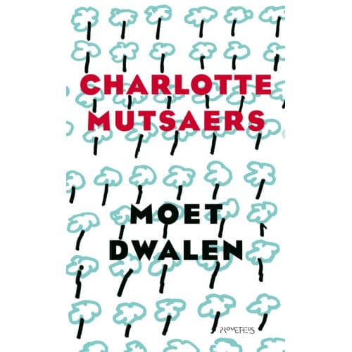 Moet Dwalen - Charlotte Mutsaers