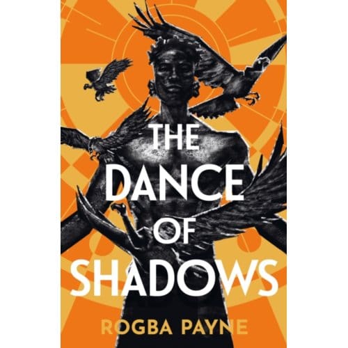 The Dance Of Shadows - Rogba Payne