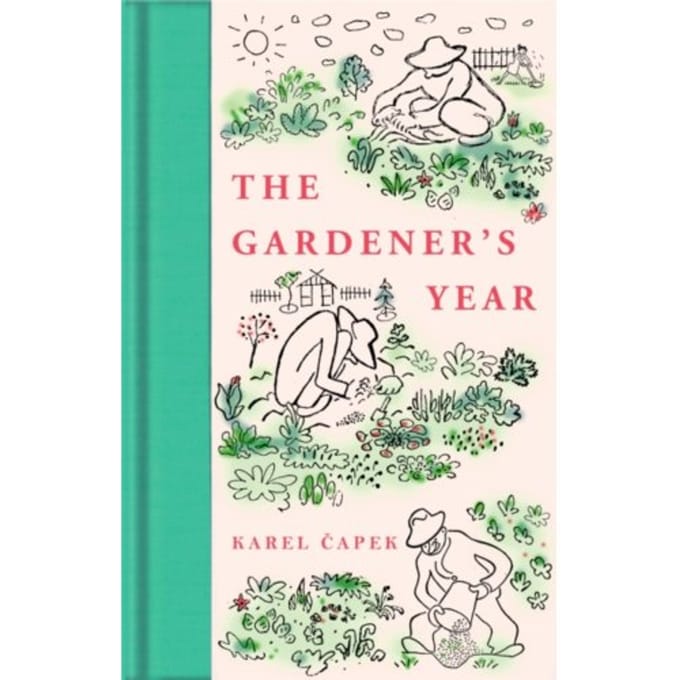 The Gardener's Year - Macmillan Collector's Library - Karel Capek