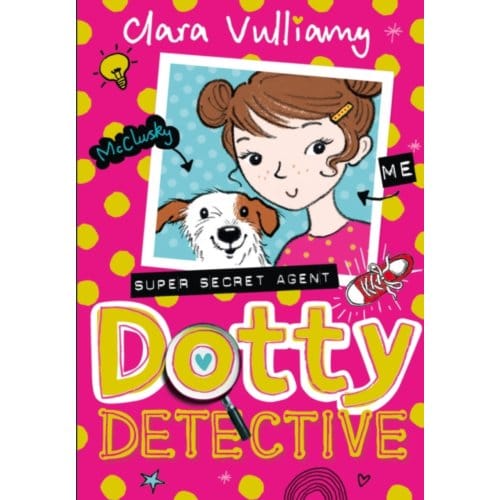 Dotty Detective - Dotty Detective - Clara Vulliamy
