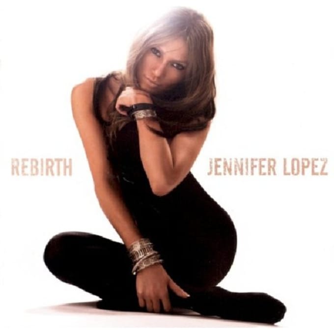 Rebirth - Jennifer Lopez