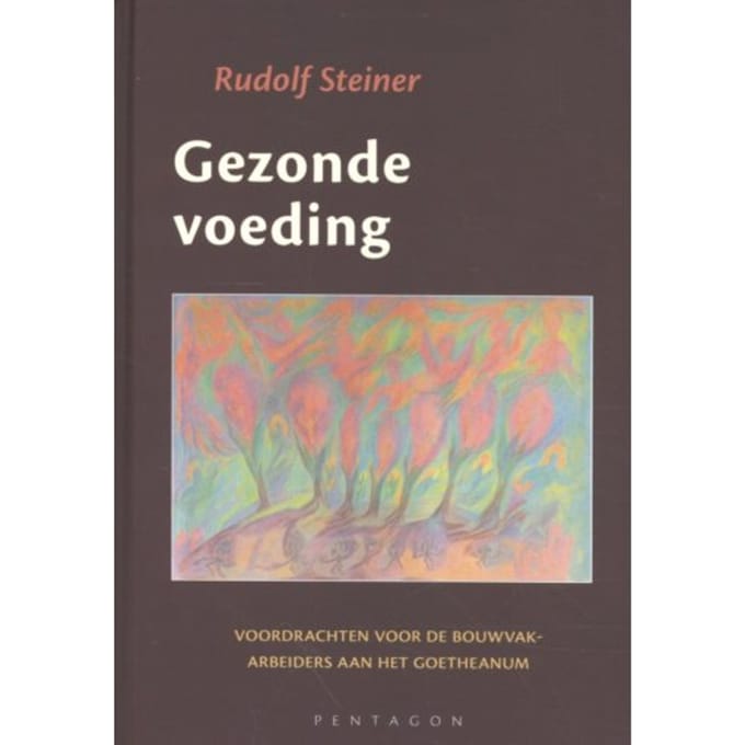 Gezonde Voeding - Rudolf Steiner