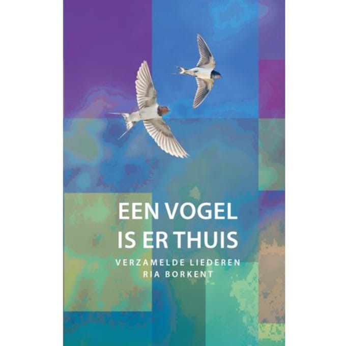 Een Vogel Is Er Thuis - Ria Borkent