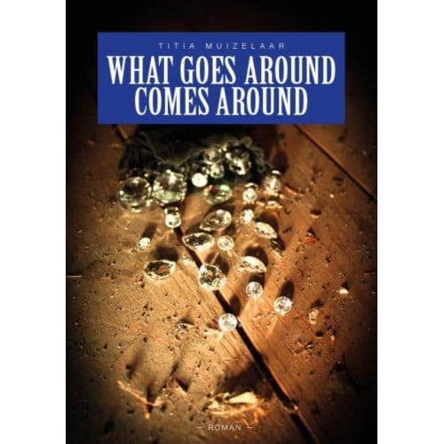 What Goes Around Comes Around - Boek10! - Titia Muizelaar