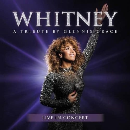 Whitney - A Tribute By Glennis Grace - Glennis Grace
